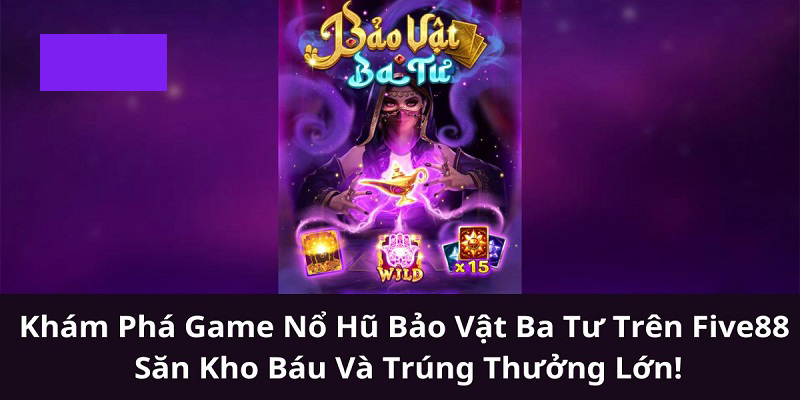 Khám phá những tựa game hot nhất tại nổ hũ Five88